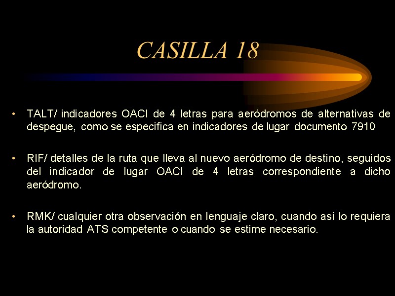 CASILLA 18 TALT/ indicadores OACI de 4 letras para aeródromos de alternativas de despegue,